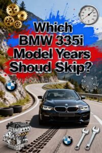 Read more about the article Which BMW 335i Model Years Should You Skip?
