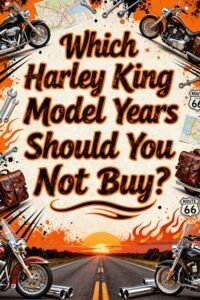 Read more about the article Which Harley Road King Model Years Should You Not Buy?