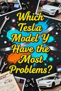 Read more about the article Which Tesla Model Y Years Have the Most Problems?